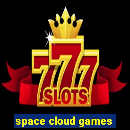 space cloud games